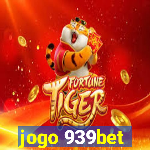 jogo 939bet